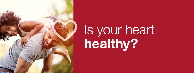 Is your heart healthy?