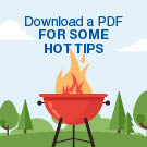 Download a PDF for some hot tips on grilling